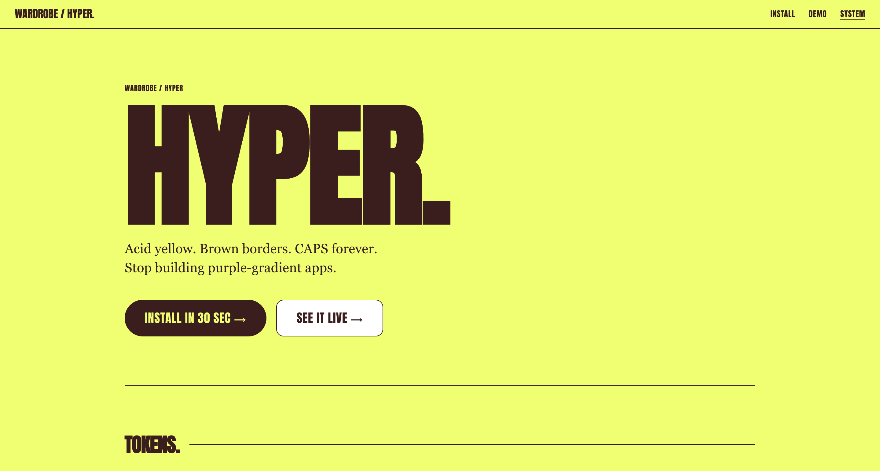 Wardrobe UI's Hyper-tema: syregul baggrund, mørkebrun tekst i store kondenserede versaler, og undertitlen "Acid yellow. Brown borders. CAPS forever. Stop building purple-gradient apps."